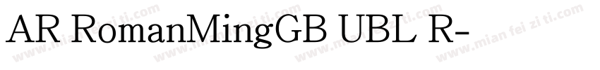 AR RomanMingGB UBL R字体转换